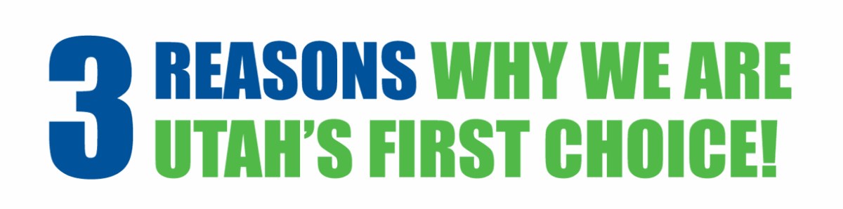 3 reasons why we are Utah's first choice